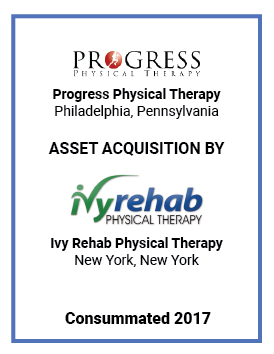 Progress Physical Therapy — Ivy Rehab (Consummated 2017)